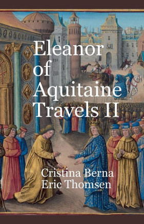Eleanor of Aquitaine Travels II