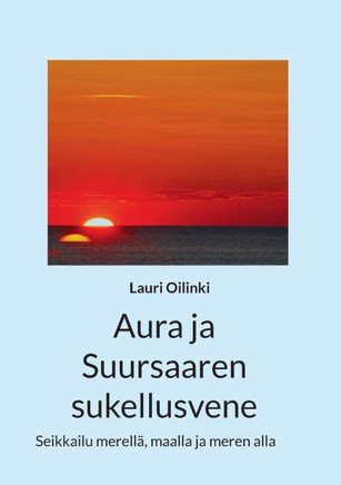 Aura ja Suursaaren sukellusvene: Seikkailu merell?, maalla ja meren alla