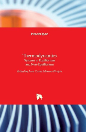 Thermodynamics: Systems in Equilibrium and Non-Equilibrium