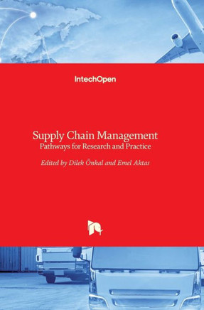 Supply Chain Management: Pathways for Research and Practice