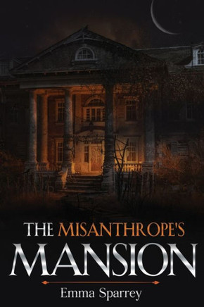 The Misanthrope's Mansion The Misanthrope's Mansion
