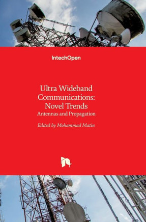 Ultra Wideband Communications: Novel Trends - Antennas and Propagation