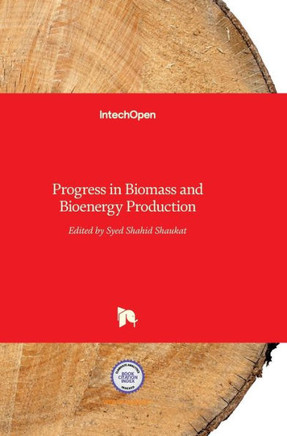 Progress in Biomass and Bioenergy Production