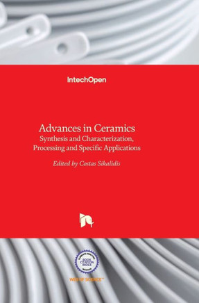 Advances in Ceramics: Synthesis and Characterization, Processing and Specific Applications