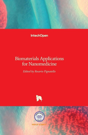 Biomaterials: Applications for Nanomedicine