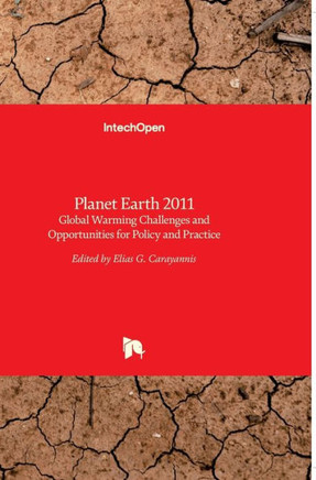 Planet Earth 2011: Global Warming Challenges and Opportunities for Policy and Practice