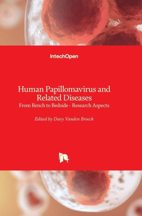 Human Papillomavirus and Related Diseases: From Bench to Bedside - Research Aspects
