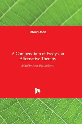 A Compendium of Essays on Alternative Therapy