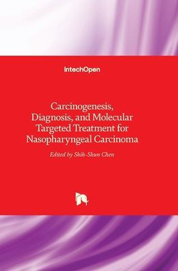 Carcinogenesis, Diagnosis, and Molecular Targeted Treatment for Nasopharyngeal Carcinoma