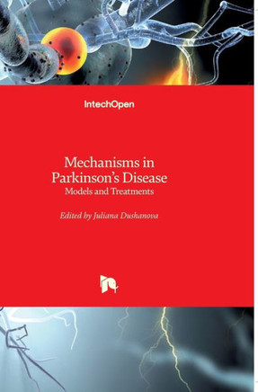 Mechanisms in Parkinson's Disease: Models and Treatments