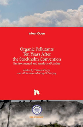 Organic Pollutants Ten Years After the Stockholm Convention: Environmental and Analytical Update