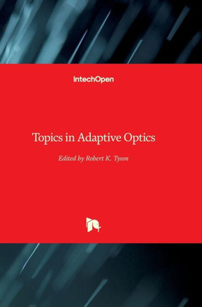 Topics in Adaptive Optics Topics in Adaptive Optics