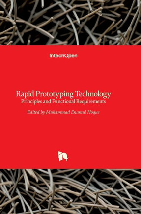 Rapid Prototyping Technology: Principles and Functional Requirements