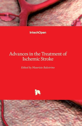Advances in the Treatment of Ischemic Stroke