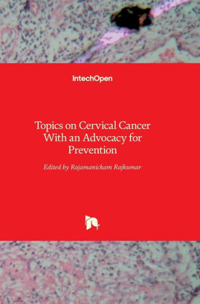 Topics on Cervical Cancer With an Advocacy for Prevention
