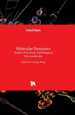 Molecular Dynamics: Studies of Synthetic and Biological Macromolecules
