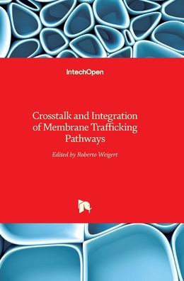 Crosstalk and Integration of Membrane Trafficking Pathways