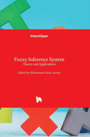 Fuzzy Inference System: Theory and Applications