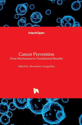 Cancer Prevention: From Mechanisms to Translational Benefits