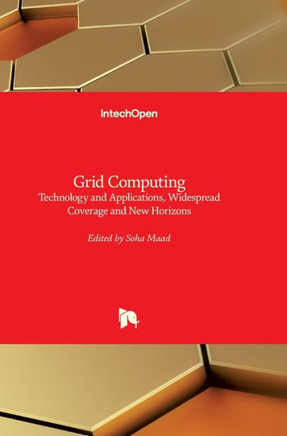 Grid Computing: Technology and Applications, Widespread Coverage and New Horizons