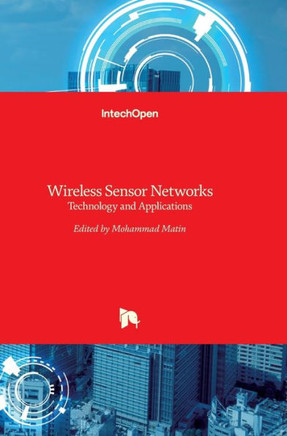 Wireless Sensor Networks: Technology and Applications