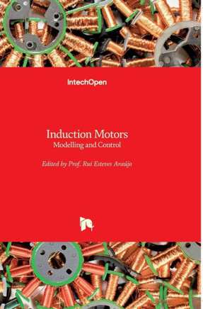 Induction Motors: Modelling and Control