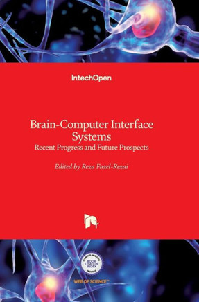 Brain-Computer Interface Systems: Recent Progress and Future Prospects