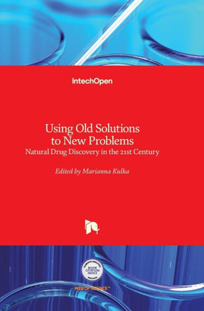 Using Old Solutions to New Problems: Natural Drug Discovery in the 21st Century