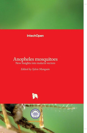 Anopheles mosquitoes: New insights into malaria vectors