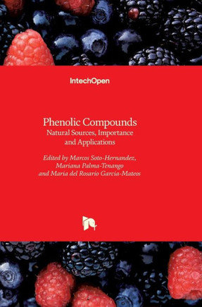 Phenolic Compounds: Natural Sources, Importance and Applications