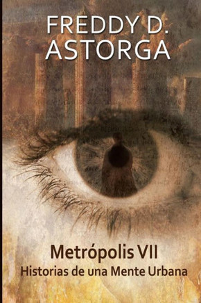 Metropolis VII: Historias de una mente urbana