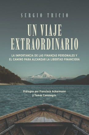 Un viaje extraordinario: La importancia de las finanzas personales y el camino para alcanzar la libertad financiera