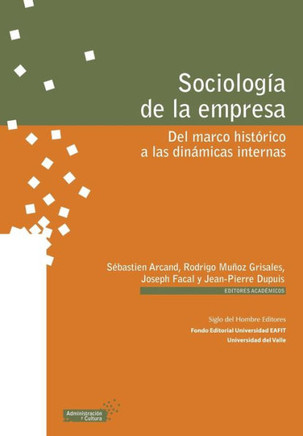 Sociolog?a de la empresa: Del marco hist?rico a las din?micas internas