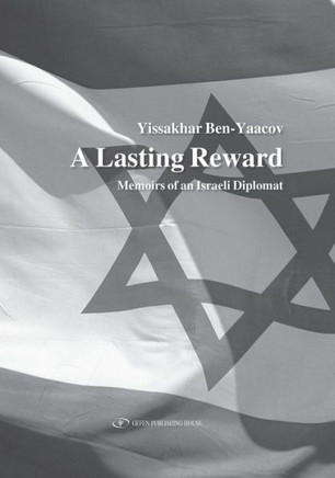 A Lasting Reward: Memoirs of an Israeli Diplomat