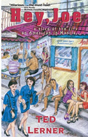 Hey, Joe: A Slice of the City, An American in Manila
