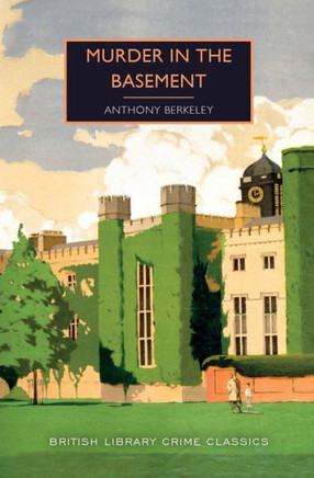 Murder In The Basement (British Library Crime Classics)
