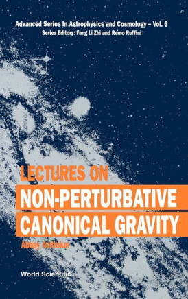 Lectures on Non-Perturbative Canonical Gravity