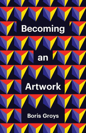 Becoming An Artwork (Theory Redux)