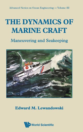 Dynamics of Marine Craft, The: Maneuvering and Seakeeping