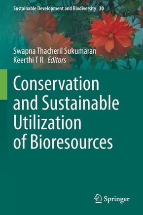 Conservation and Sustainable Utilization of Bioresources