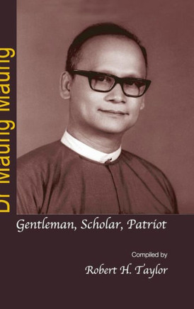 Dr Maung Maung: Gentleman, Scholar, Patriot