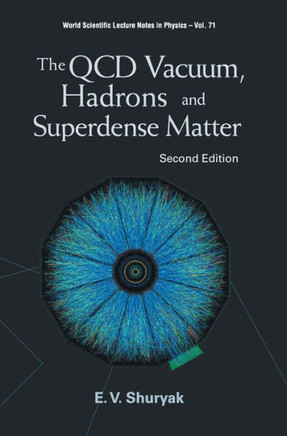 QCD Vacuum, Hadrons and Superdense Matter, the (2nd Edition)