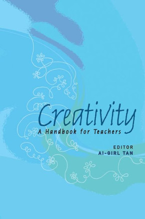 Creativity: A Handbook for Teachers