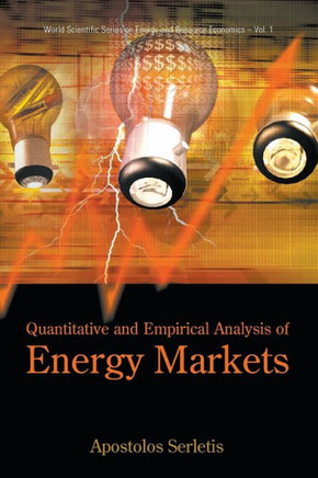 Quantitative and Empirical Analysis of Energy Markets