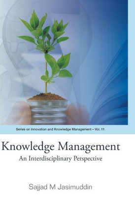Knowledge Management: An Interdisciplinary Perspective