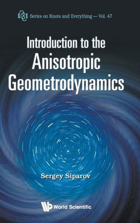 Introduction to the Anisotropic Geometrodynamics