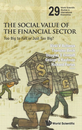 Social Value of the Financial Sector, The: Too Big to Fail or Just Too Big?