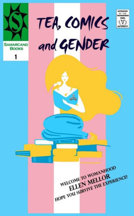 Tea, Comics And Gender: Yet Another F***Ing Trans Memoir