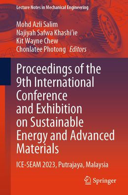 Proceedings of the 9th International Conference and Exhibition on Sustainable Energy and Advanced Materials: Ice-Seam 2023, Putrajaya, Malaysia