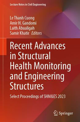 Recent Advances in Structural Health Monitoring and Engineering Structures: Select Proceedings of Shm&es 2023